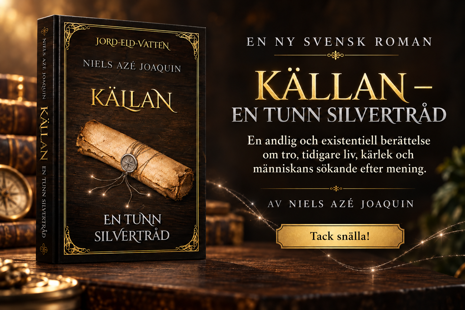 Källan – En Tunn Silvertråd, en ny svensk roman av Niels Azé Joaquin